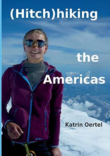 HITCHHIKING THE AMERICAS | 9783750459977 | OERTEL, KATRIN