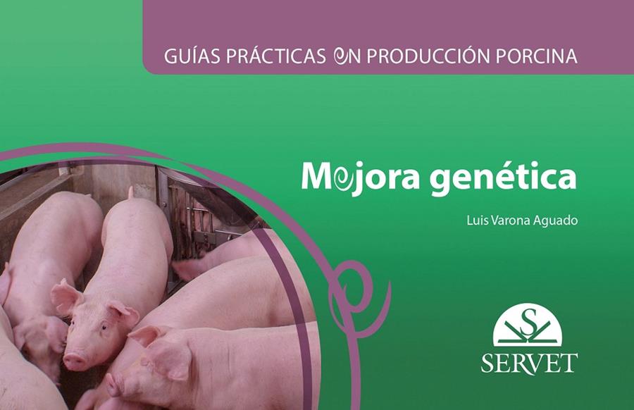 GUIAS PRACTICAS EN PRODUCCIÓN PORCINA. MEJORA GENETICA | 9788418339226 | VARONA AGUADO, LUIS