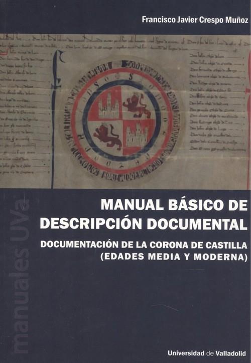 MANUAL BASICO DE DESCRIPCION DOCUMENTAL | 9788413201320 | CRESPO MUÑOZ, FRANCISCO JAVIER