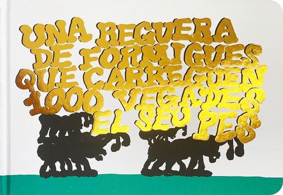 REGUERA DE FORMIGUES QUE CARREGUEN 1000 VEGADES EL SEU PES, UNA | 9788418690556 | URBANIAK, LOÏC / FILIPPI, BAPTISTE FILIPPI