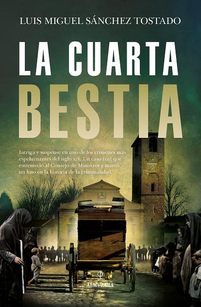 CUARTA BESTIA, LA | 9788418757570 | SÁNCHEZ TOSTADO, LUIS MIGUEL