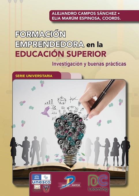 FORMACION EMPRENDEDORA EN LA EDUCACION SUPERIOR | 9788490523902 | CAMPOS SANCHEZ, ALEJANDRO