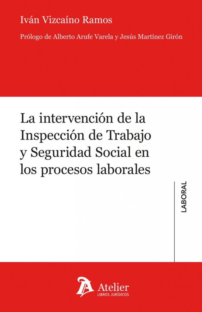 INTERVENCIÓN DE LA INSPECCIÓN DE TRABAJO Y SEGURIDAD SOCIAL EN LOS PROCESOS LABORALES, LA | 9788410174986 | VIZCAÍNO, IVÁN