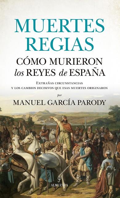 MUERTES REGIAS | 9788418648892 | GARCÍA PARODY, MANUEL
