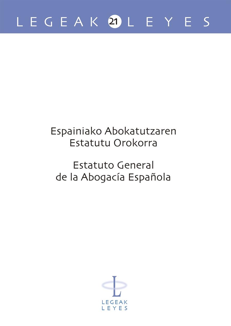 ESPAINIAKO ABOKATUTZAREN ESTATUTU OROKORRA - ESTATUTO GENERAL DE LA ABOGACÍA ESPAÑOLA | 9788490829523 | ORDEÑ–ANA GEZURAGA, IXUSKO / ESPARZA LEIBAR, I–ÑAKI / ETXEBERRIA GURIDI, PATXI / ETXEBARRIA ESTANKON