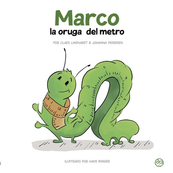ORUGA DEL METRO MARCO, LA | 9788419379139 | ELVESTAD, THORBJØRN / KØLLE PEDERSEN, JOHANNA