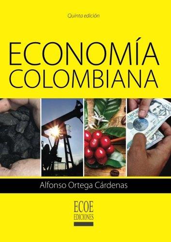 ECONOMÍA COLOMBIANA | 9789587712940 | ORTEGA CÁRDENAS, ALFONSO