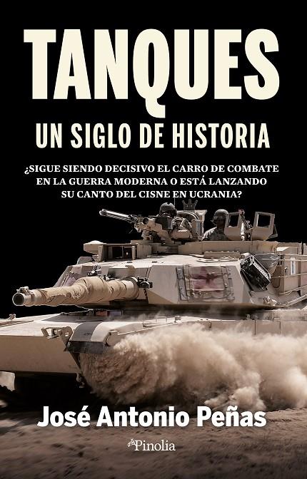 TANQUES, UN SIGLO DE HISTORIA | 9788418965951 | PEÑAS, JOSÉ ANTONIO