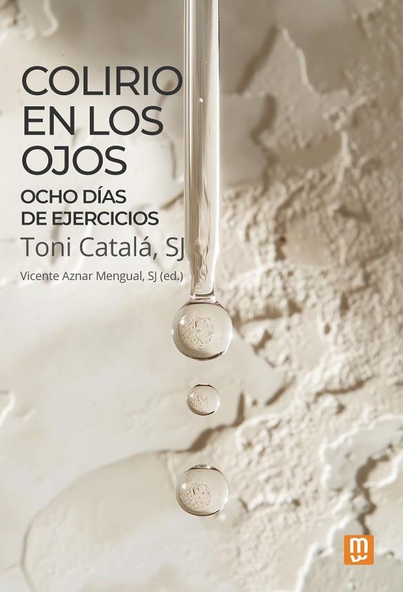 COLIRIO EN LOS OJOS | 9788427151512 | CATALA SJ, TONI / AZNAR MENGUAL SJ, VICENT