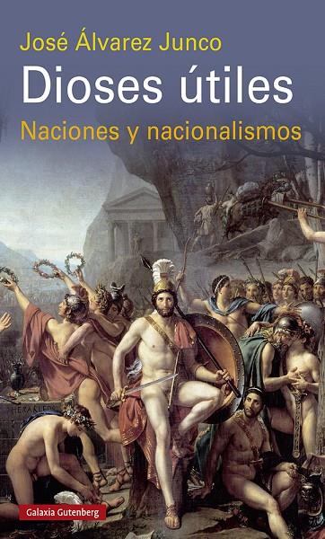 DIOSES ÚTILES - 2022 | 9788419075796 | ÁLVAREZ JUNCO, JOSÉ