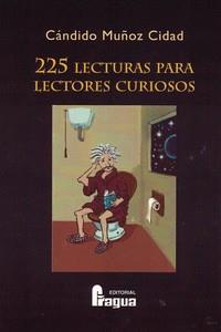 225 LECTURAS PARA LECTORES CURIOSOS | 9788470749650 | MUÑOZ CIDAD, CANDIDO
