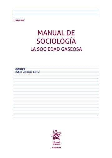 MANUAL DE SOCIOLOGÍA. LA SOCIEDAD GASEOSA. 2ª EDICIÓN | 9791370219819 | TAMBOLEO GARCIA, RUBEN / SOLER CONTRERAS, ALEJANDRO