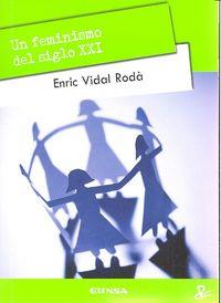 FEMINISMO DEL SIGLO XXI, UN | 9788431330668 | VIDAL RODÀ, ENRIC