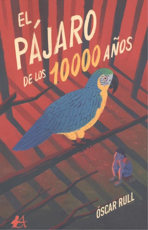 PÁJARO DE LOS 10000 AÑOS, EL | 9788418366260 | RULL, ÓSCAR