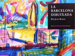 BARCELONA DIBUIXADA, LA | 9788496645677 | BUENO, JOAN