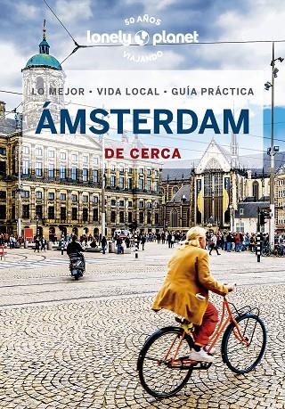ÁMSTERDAM : DE CERCA LONELY PLANET [2023] | 9788408269823 | WOOLSEY, BARBARA