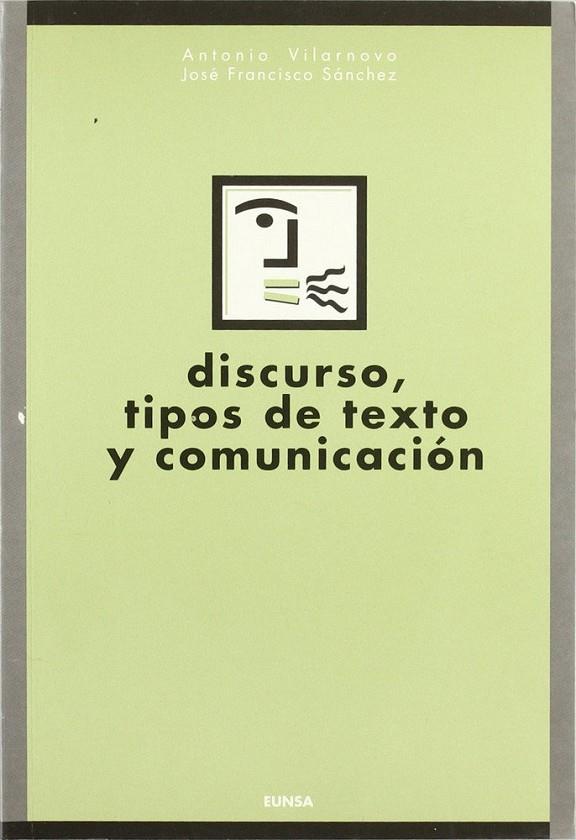 DISCURSO, TIPOS DE TEXTO Y COMUNICACIÓN | 9788431312190 | VILARNOVO, ANTONIO / SÁNCHEZ, JOSÉ FRANCISCO