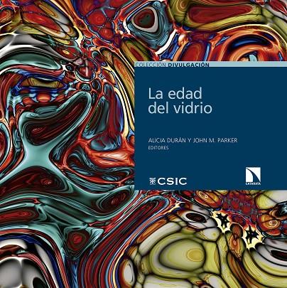 EDAD DEL VIDRIO, LA : CELEBRANDO EL AÑO INTERNACIONAL DEL VIDRIO 2022 | 9788400109943