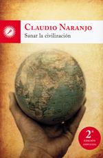 SANAR LA CIVILIZACIÓN | 9788495496775 | NARANJO, CLAUDIO