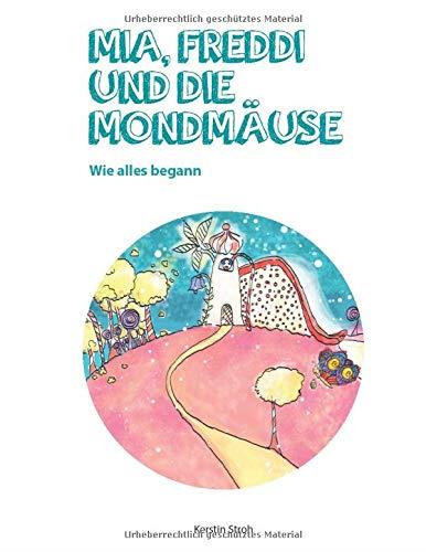 MIA, FREDDI UND DIE MONDMAUSE | 9783751932738 | STROH, KERSTIN