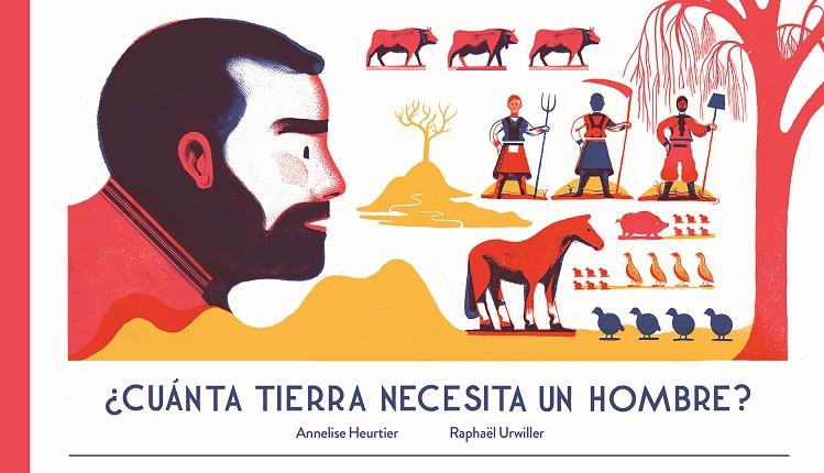CUANTA TIERRA NECESITA UN HOMBRE | 9788494429170 | HEURTIER, ANNELISE