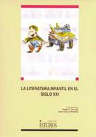 LITERATURA INFANTIL EN EL SIGLO XXI, LA | 9788484271345 | CERRILLO TORREMOCHA, PEDRO CÉSAR / GARCÍA PADRINO, JAIME