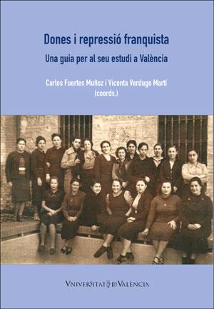 DONES I REPRESSIÓ FRANQUISTA | 9788491344438 | FUERTES MUÑOZ, CARLOS