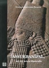 ASSURBANIPAL UN REY ASIRIO ILUSTRADO | 9788495414564 | FERNANDEZ PALACIOS, FERNANDO