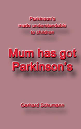 MUM HAS GOT PARKINSON´S | 9783750416895 | SCHUMANN, GERHARD
