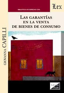GARANTIAS EN LA VENTA DE BIENES DE CONSUMO, LAS | 9789563929058 | CAPILLI, GIOVANNA