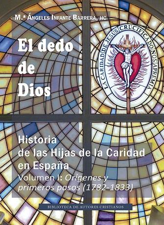 DEDO DE DIOS, EL (HISTORIA DE LAS HIJAS DE LA CARIDAD I) | 9788422022534 | INFANTE, Mª ÁNGELES