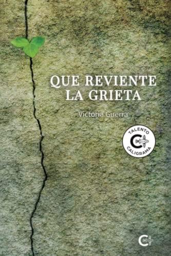 QUE REVIENTE LA GRIETA | 9788417717285 | GUERRA , VICTORIA