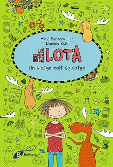 COSES DE LA LOTA, LES 06 : UN VIATGE MOLT SALVATGE | 9788499068107 | PANTERMÜLLER, ALICE