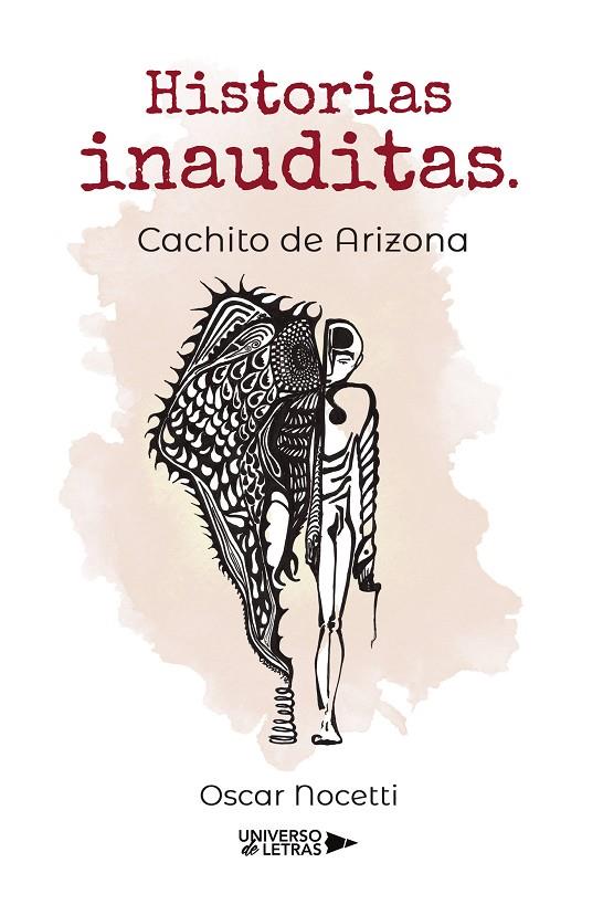 HISTORIAS INAUDITAS. CACHITO DE ARIZONA | 9788419614230 | NOCETTI, OSCAR