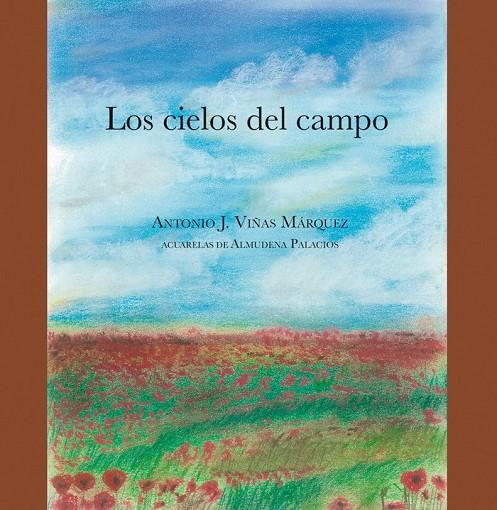 CIELOS DEL CAMPO, LOS | 9788415588788 | VIÑAS MÁRQUEZ, ANTONIO J.