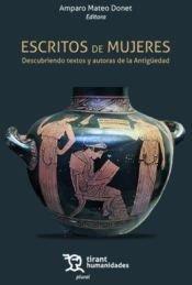 ESCRITOS DE MUJERES. DESCUBRIENDO TEXTOS Y AUTORAS DE LA ANTIGUEDAD | 9788410812406 | MATEO DONET, AMPARO / ALEIXANDRE BLASCO, A.