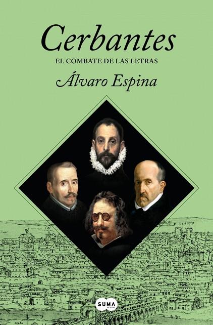 COMBATE DE LAS LETRAS, EL (CERBANTES 3) | 9788491299424 | ESPINA, ÁLVARO