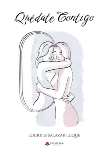 QUÉDATE CONTIGO | 9788411597357 | SALAZAR LUQUE, LOURDES
