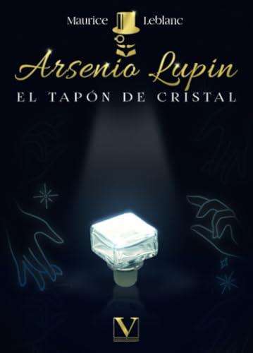 ARSENIO LUPIN Y EL TAPÓN DE CRISTAL | 9788413377926 | LEBLANC, MAURICE