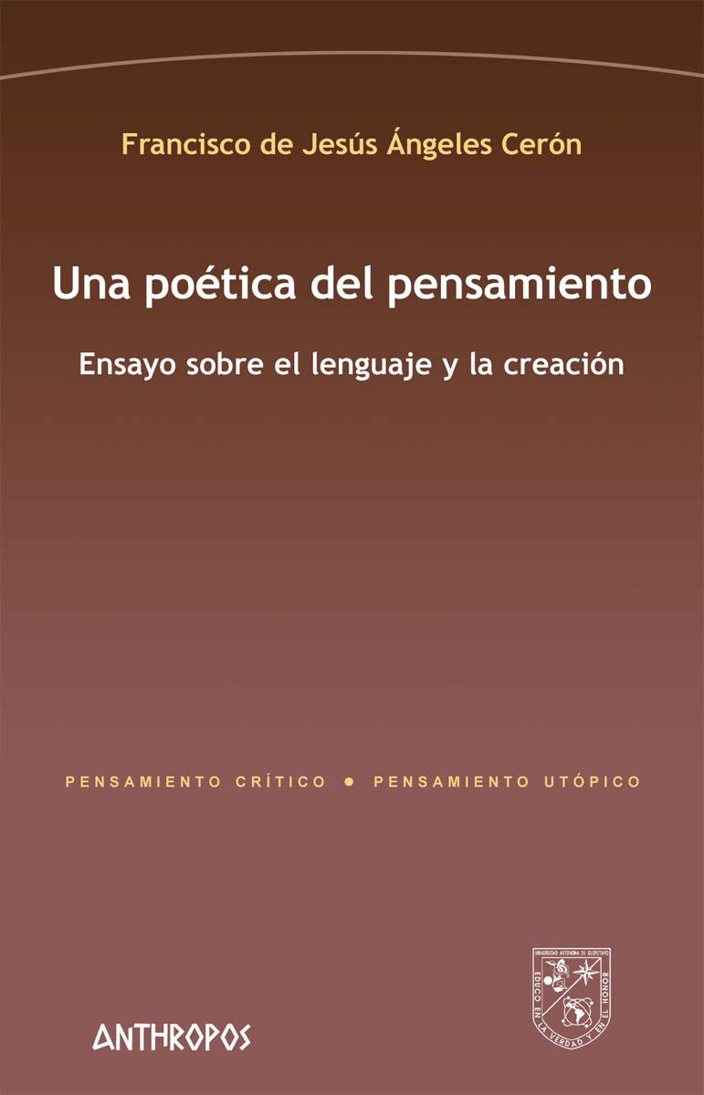 POÉTICA DEL PENSAMIENTO, UNA | 9788416421619 | ANGELES CERON, FRANCISCO DE JESUS