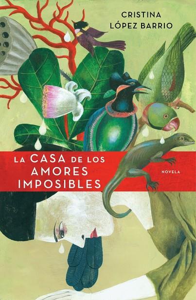 CASA DE LOS AMORES IMPOSIBLES, LA | 9788401337543 | LÓPEZ BARRIO, CRISTINA