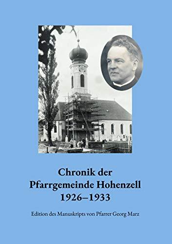 CHRONIK DER PFARRGEMEINDE HOHENZELL 1926-1933 | 9783750412118
