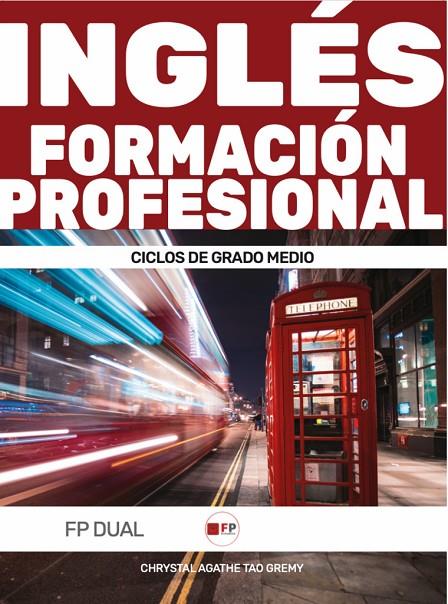 INGLÉS FORMACIÓN PROFESIONAL GRADO MEDIO | 9791387965006 | TAO GREMY,CHRYSTAL AGATHE