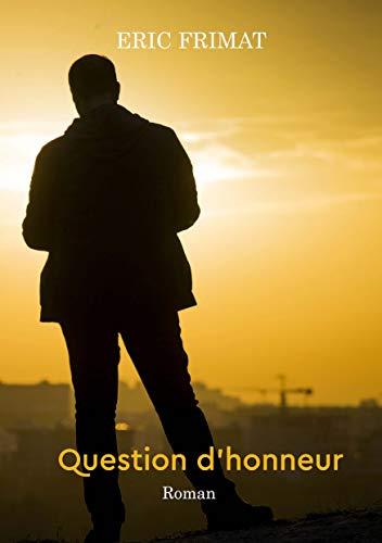 QUESTION D HONNEUR | 9782322221905 | FRIMAT, ERIC