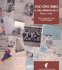 JOSE LOPEZ RUBIO. OTRA GENERACION 27 | 9788487583742 | LARA PADILLA, TÍSCAR