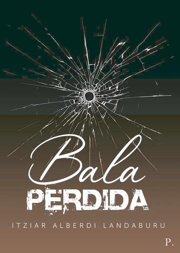 BALA PERDIDA | 9788418448560 | ALBERDI LANDABURU, ITZIAR