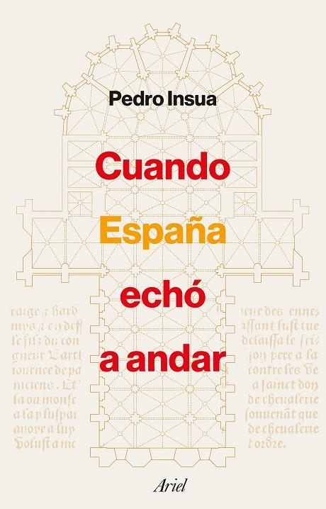 CUANDO ESPAÑA ECHÓ A ANDAR | 9788434433694 | INSUA, PEDRO