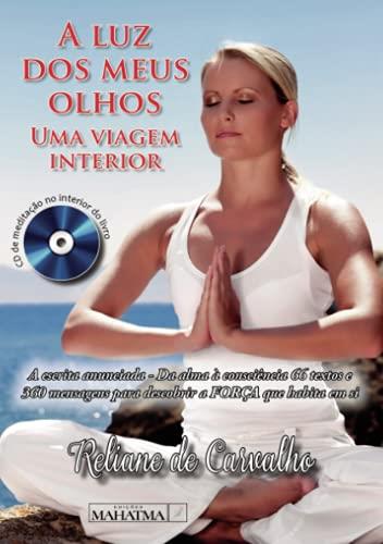 A LUZ DOS MEUS OLHOS - UMA VIAGEM INTERIOR | 9789898865045 | DE CARVALHO, RELIANE