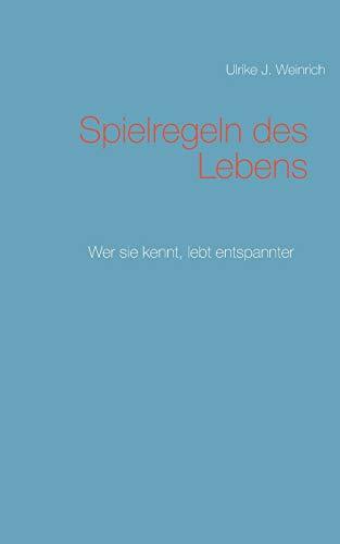 SPIELREGELN DES LEBENS | 9783750400375 | WEINRICH, ULRIKE J.