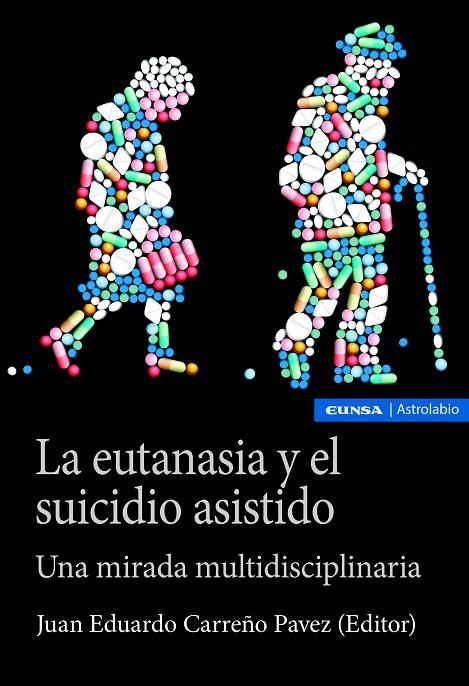 EUTANASIA Y EL SUICIDIO ASISTIDO, LA | 9788431336226 | CARREÑO PAVEZ, JUAN EDUARDO